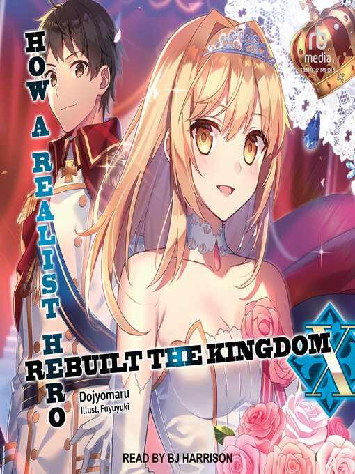 Title details for How a Realist Hero Rebuilt the Kingdom by Dojyomaru - Available